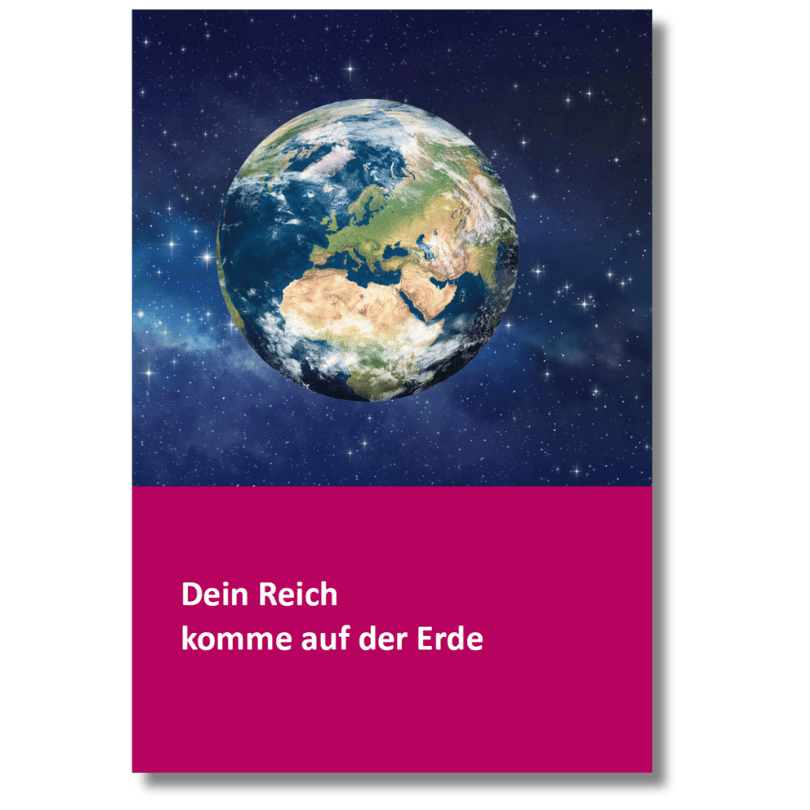 Dein Reich komme auf der Erde