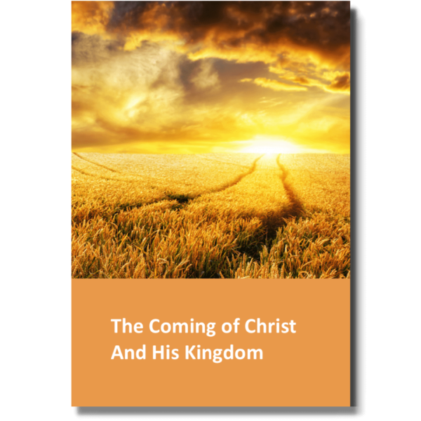 The Coming of Christ and His Kingdom - Cover